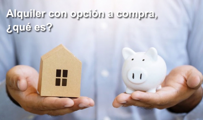 Alquiler con opción a compra, ¿qué es?