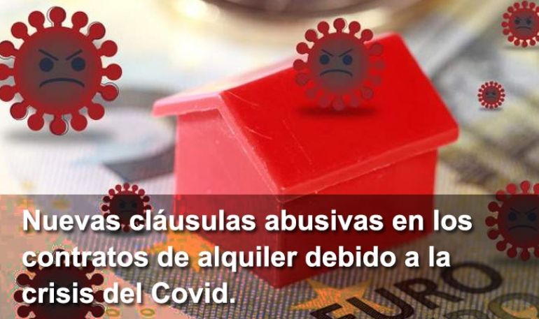 Nuevas cláusulas abusivas en los contratos de alquiler debido a la crisis del Covid.
