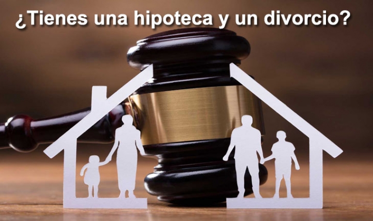 ¿Tienes una hipoteca y un divorcio?