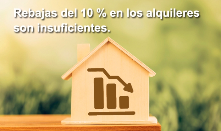 Rebajas del 10 % en los alquileres son insuficientes.