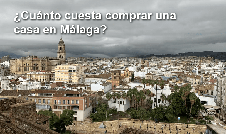 ¿Cuánto cuesta comprar una casa en Málaga?